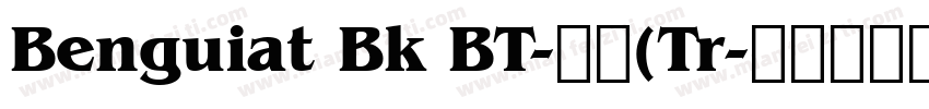 Benguiat Bk BT-粗体(Tr字体转换